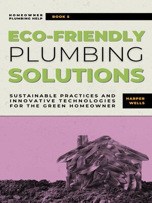 cover image of Eco-Friendly Plumbing Solutions
